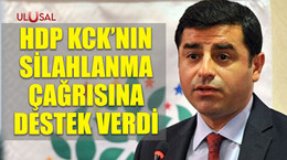 HDP, terör örgütü KCK'nın silahlanma çağrısına destek verdi